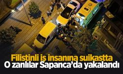 Filistinli iş insanına suikastta şok detay; Sapanca'da yakalandılar