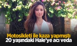 Kazada hayatını kaybeden Hale'ye acı veda