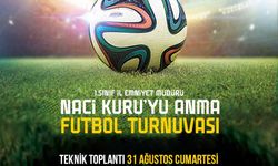 Emniyet Müdürü Naci Kuru anısına futbol turnuvası düzenlenecek