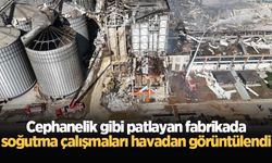 Cephanelik gibi patlayan fabrikada soğutma çalışmaları havadan görüntülendi