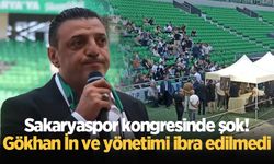 Sakaryaspor kongresinde şok! Gökhan İn ve yönetimi ibra edilmedi