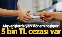 Fiş almayanlar dikkat! 5 bin TL ceza geliyor