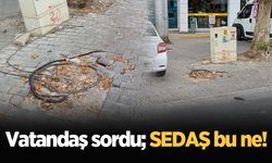 Vatandaş sordu; SEDAŞ bu ne!