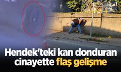 Hendek'teki kan donduran cinayette flaş gelişme