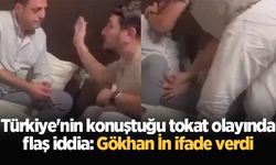 Türkiye'nin konuştuğu tokat olayında flaş iddia: Gökhan İn ifade verdi