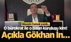 O bürokrat ile o basın kuruluşu kim! Açıkla Gökhan İn…