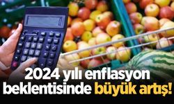 2024 yılı enflasyon beklentisinde büyük artış!