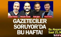 Gazeteciler Soruyor bu akşam 21.00'de!