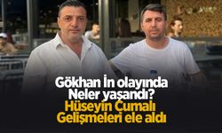 Gökhan İn olayında neler yaşandı Hüseyin Cumalı gelişmeleri ele aldı