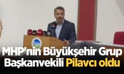 MHP'nin Büyükşehir Grup Başkanvekili Pilavcı oldu