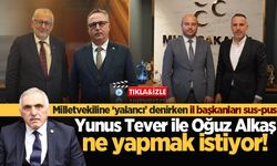 Milletvekiline ‘yalancı’ denirken il başkanları sus-pus: Yunus Tever ile Oğuz Alkaş ne yapmak istiyor!