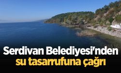 Serdivan Belediyesi'nden su tasarrufuna çağrı