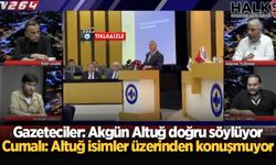 Gazeteciler: Akgün Altuğ doğru söylüyor