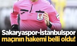 Sakaryaspor-İstanbulspor maçının hakemi belli oldu!