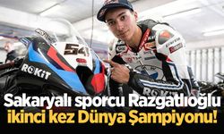 Sakaryalı sporcu Razgatlıoğlu ikinci kez Dünya Şampiyonu!