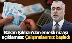 Bakan Işıkhan'dan emekli maaşı açıklaması: Çalışmalarımız başladı