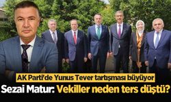 AK Parti'de Yunus Tever tartışması büyüyor! Sezai Matur: Vekiller neden ters düştü?