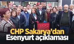 CHP Sakarya'dan Esenyurt açıklaması