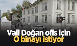 Vali Doğan, makamını o binaya taşımak istiyor