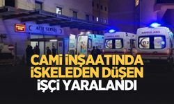 Cami inşaatında iskeleden düşen işçi yaralandı