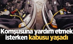 Komşusuna yardım etmek isterken kabusu yaşadı