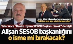 Hasan Alişan SESOB başkanlığını o isme mi bırakacak? Yıllar önce "Benim rüyam SESOB Başkanı olmak" demişti