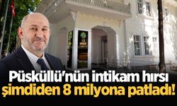 Püsküllü'nün intikam hırsı şimdiden 8 milyona patladı!