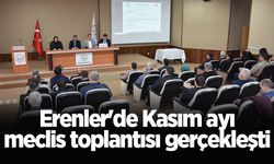 Erenler'de Kasım ayı meclis toplantısı gerçekleşti