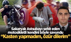 Sakaryalı Astsubayı şehit eden motosikletli kendini böyle savundu: Kasten yapmadım, özür dilerim