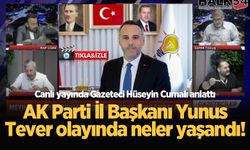 AK Parti İl Başkanı Yunus Tever olayında neler yaşandı!