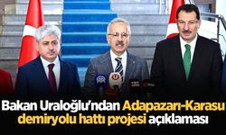 Bakan Uraloğlu'ndan Adapazarı-Karasu demiryolu hattı projesi açıklaması