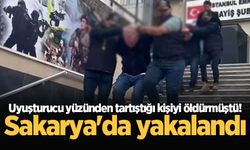 Uyuşturucu yüzünden tartıştığı kişiyi öldürmüştü! Sakarya'da yakalandı