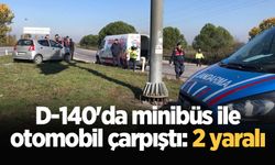 D-140'da minibüs ile otomobil çarpıştı: 2 yaralı