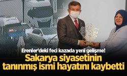 Erenler'deki feci kazada yeni gelişme! Sakarya siyasetinin tanınmış ismi hayatını kaybetti