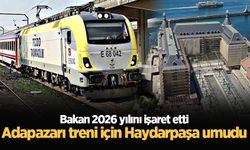 Adapazarı treni için Haydarpaşa umudu... Bakan 2026 yılını işaret etti