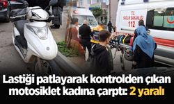 Lastiği patlayarak kontrolden çıkan motosiklet kadına çarptı: 2 yaralı