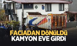 Faciadan dönüldü: Kamyon eve girdi