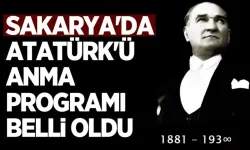 Sakarya'da 10 Kasım Gazi Mustafa Kemal Atatürk'ü anma programı belli oldu