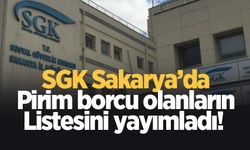 SGK Sakarya'da pirim borcu olanların listesini yayımladı