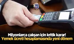 Milyonlarca çalışan için kritik karar! Yemek ücreti hesaplamasında yeni dönem