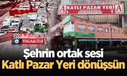 Şehrin ortak sesi: Katlı Pazar Yeri dönüşsün