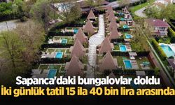 Sapanca'daki bungalovlar doldu: İki günlük tatil 15 ila 40 bin lira arasında