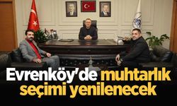 Evrenköy'de muhtarlık seçimi yenilenecek