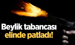 Beylik tabancası elinde patladı!