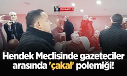 Hendek Meclisinde gazeteciler arasında 'çakal' polemiği!