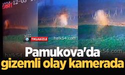 Pamukova'da gizemli olay kamerada