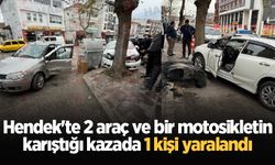 Hendek'te 2 araç ve bir motosikletin karıştığı kazada 1 kişi yaralandı