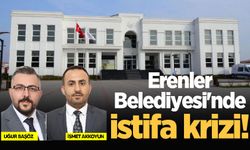 Erenler Belediyesi'nde istifa krizi!