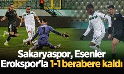 Sakaryaspor, Esenler Erokspor'la 1-1 berabere kaldı