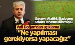 Sakarya Atatürk Stadyumu patates tarlasına dönmüştü! Vali Doğan'dan açıklama